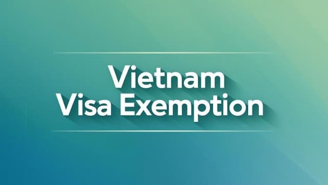 Vietnam Expands Visa Exemption for 15 Countries in 2025